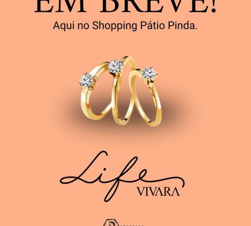 Shopping Pátio Pinda confirma primeira Life by Vivara da cidade e amplia segmento de bem-estar