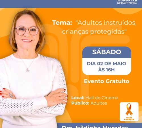 Maio Laranja: Taubaté Shopping promove workshop sobre proteção da infância ao abuso sexual
