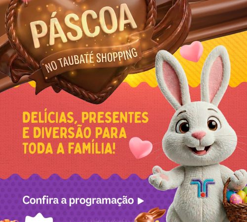 Páscoa: Taubaté Shopping promove três dias de atrações gratuitas para o público infantil